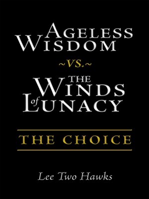 cover image of Ageless Wisdom ~Vs.~ the Winds of Lunacy